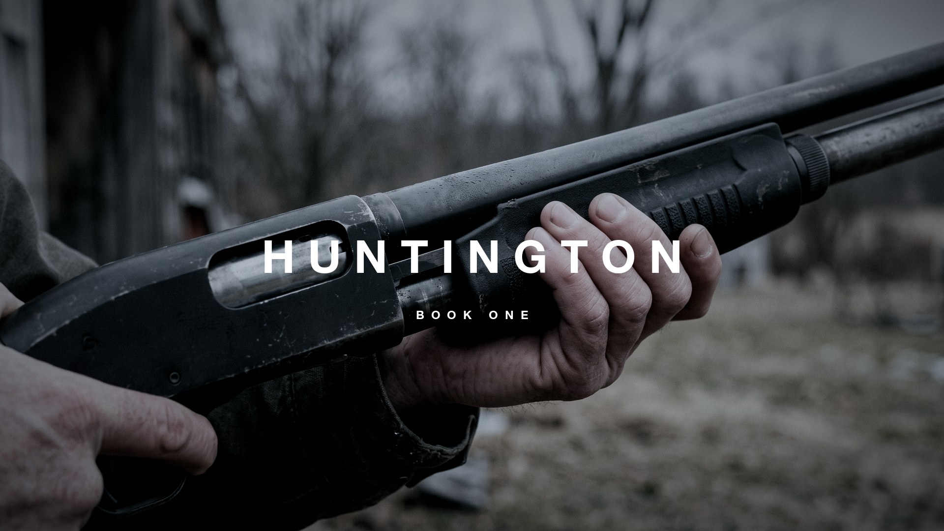Huntington, Book One